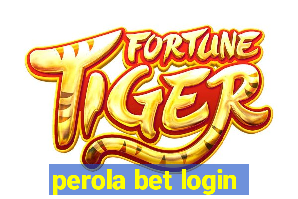 perola bet login